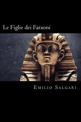 Le Figlie Dei Faraoni (Italian Edition)-..