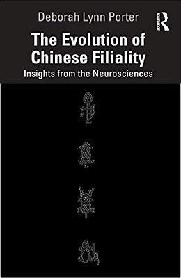 The Evolution Of Chinese Filiality: Insights From The Neurosciences-..