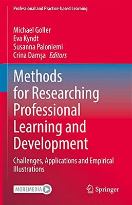 Methods For Researching Professional Learning And Development: Challenges, Applications And Empirical Illustrations-..