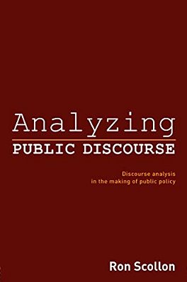 Analyzing Public Discourse: Discourse Analysis In The Making Of Public Policy-..