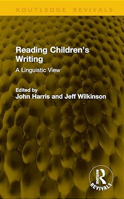 Reading Children's Writing: A Linguistic View-..