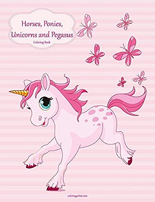 Horses, Ponies, Unicorns And Pegasus Coloring Book 1-..