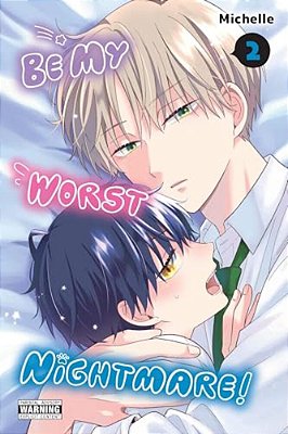 Be My Worst Nightmare!, Vol. 2-..