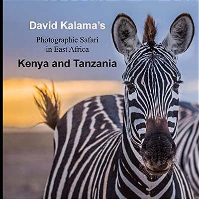 David Kalama's Photographic Safari In East Africa: Kenya And Tanzania-..