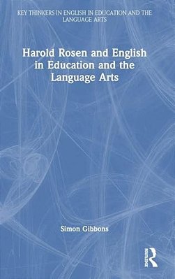 Harold Rosen And English In Education And The Language Arts-..