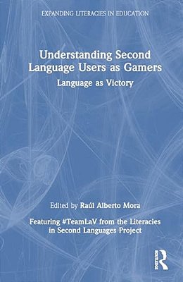 Understanding Second Language Users As Gamers: Language As Victory-..