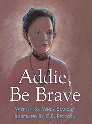 Addie, Be Brave-..