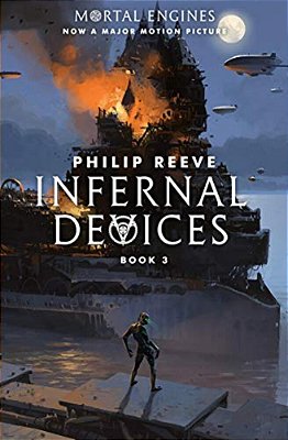 Infernal Devices (Mortal Engines, Book 3): Volume 3-..