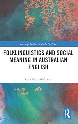 Folklinguistics And Social Meaning In Australian English-..
