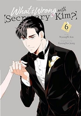 What's Wrong With Secretary Kim?, Vol. 6-..