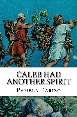 Caleb Had Another Spirit-..