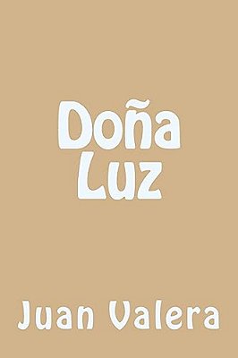 Doña Luz (Spanish Edition)-..