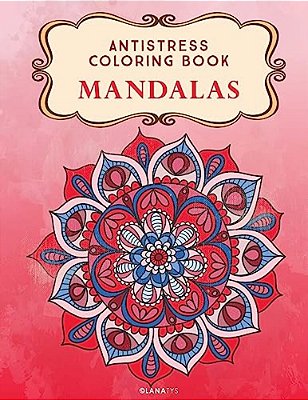 Mandala: Antistress Coloring Book-..