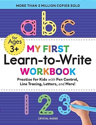 My First Learn-To-write Workbook: Practice For Kids With Pen Control, Line Tracing, Letters, And More!-..