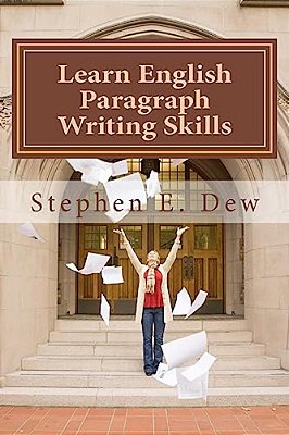 Learn English Paragraph Writing Skills: Esl Paragraph Essentials For International Students-..