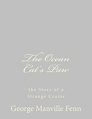 The Ocean Cat's Paw: The Story Of A Strange Cruise-..