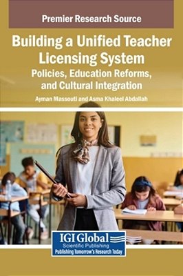 Building A Unified Teacher Licensing System: Policies, Education Reforms, And Cultural Integration-..