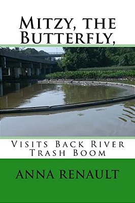 Mitzy, The Butterfly,: Visits Back River Trash Boom-..