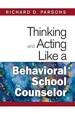 Thinking And Acting Like A Behavioral School Counselor-..