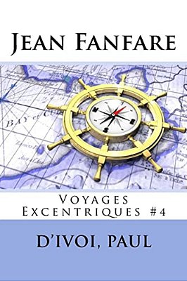 Jean Fanfare: Voyages Excentriques #4-..