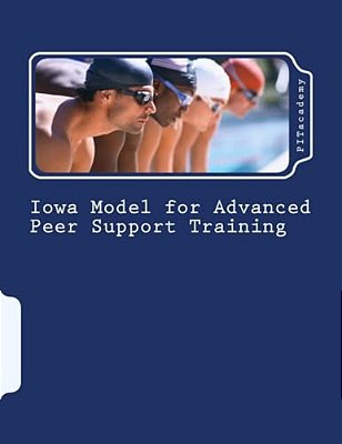 Iowa Model Advanced Peer Support Training-..