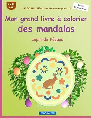 Brockhausen Livre De Coloriage Vol. 2 - Mon Grand Livre À Colorier Des Mandalas: Lapin De Pâques-..