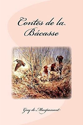 Contes De La Bácasse-..