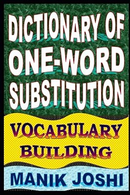 Dictionary Of One-Word Substitution: Vocabulary Building-..