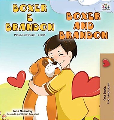 Boxer And Brandon (Portuguese English Bilingual Book - Portugal)-..
