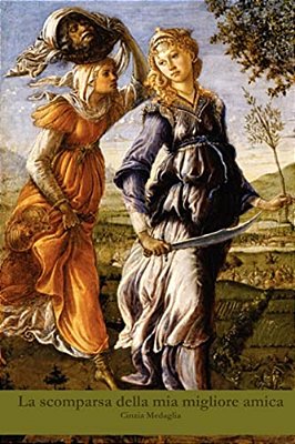La Scomparsa Della Mia Migliore Amica-..