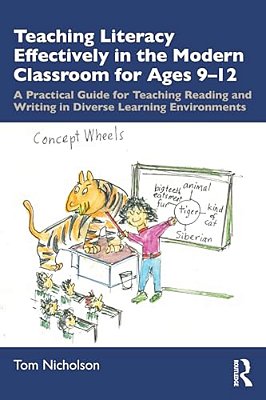 Teaching Literacy Effectively In The Modern Classroom For Ages 9-12: A Practical Guide For Teaching Reading And Writing In Diverse Learning Environmen-..