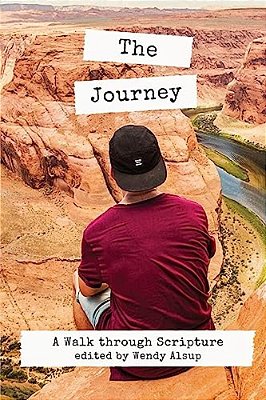 The Journey: A Walk Through Scripture-..