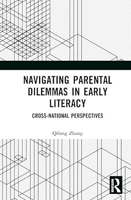 Navigating Parental Dilemmas In Early Literacy: Cross-National Perspectives-..