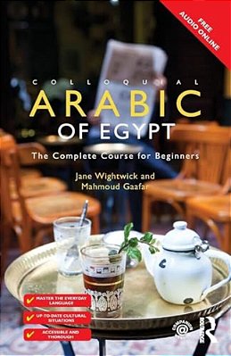 Colloquial Arabic Of Egypt: The Complete Course For Beginners-..