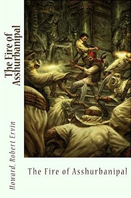 The Fire Of Asshurbanipal-..