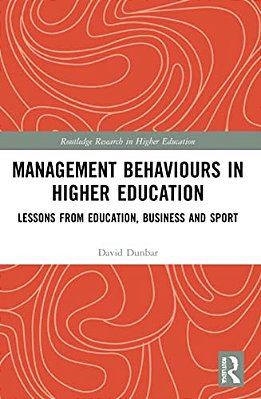 Management Behaviours In Higher Education: Lessons From Education, Business And Sport-..