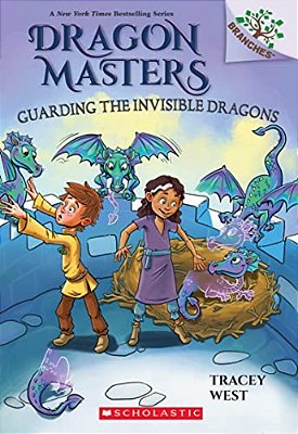 Guarding The Invisible Dragons: A Branches Book (Dragon Masters #22)-..