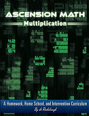 Ascension Math: Multiplication: A Homework, Homeschool, And Intervention Curriculum-..