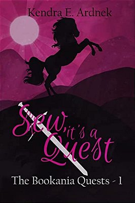 Sew, It's A Quest: The Bookania Quests-..