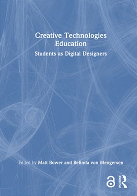 Creative Technologies Education: Students As Digital Designers-..