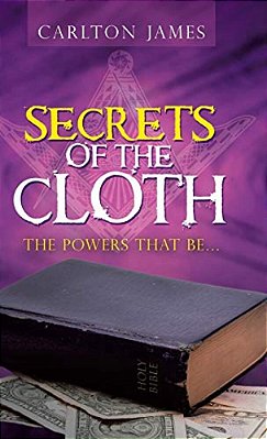 Secrets Of The Cloth: The Powers That Be... -..
