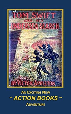 Tom Swift 23 - Tom Swift And His Undersea Search: Or The Treasure On The Floor Of The Atlantic-..