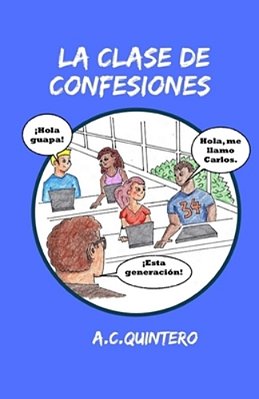 La Clase De Confesiones: Carlos Hace El Peor Error De Su Vida-..