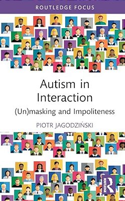 Autism In Interaction: (Un)masking And Impoliteness-..