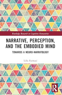 Narrative, Perception, And The Embodied Mind: Towards A Neuro-Narratology-..