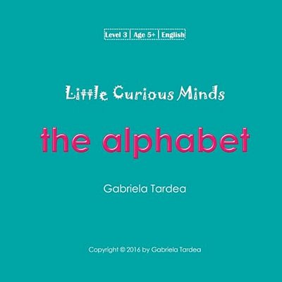 Little Curious Minds: The Alphabet-..
