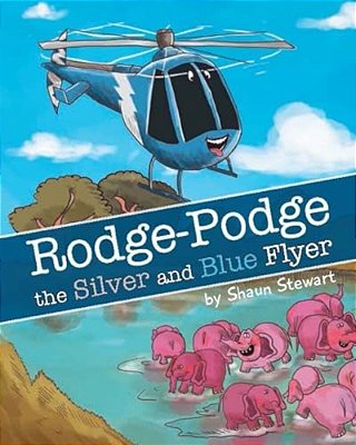 Rodge Podge The Silver And Blue Flyer: Samburu Rescue-..