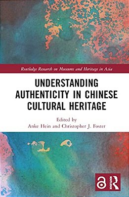 Understanding Authenticity In Chinese Cultural Heritage-..