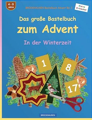 Brockhausen Bastelbuch Advent Bd. 2 - Das Große Bastelbuch Zum Advent: In Der Winterzeit-..