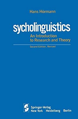 Psycholinguistics: An Introduction To Research And Theory-..